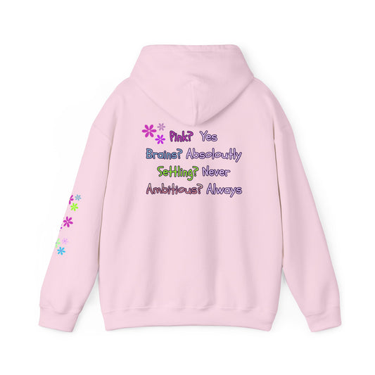Empowerment Hoodie – “Pink? Yes. Brains? Absolutely. Settling? Never. Ambitious? Always.”