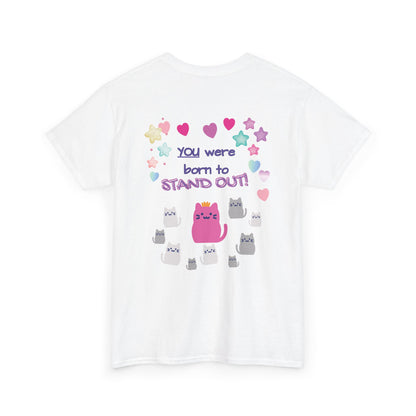 You Were Born to Stand Out T-Shirt — Cute Pastel Cat Graphic Tee