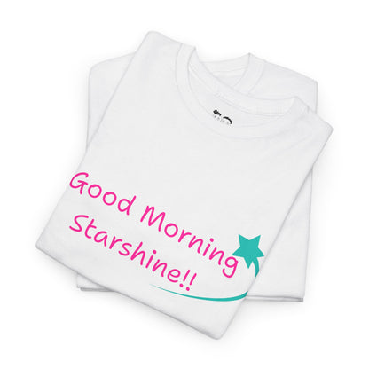 'Good Morning Starshine' Unisex Heavy Cotton Tee by PositiveHug - Design on Front