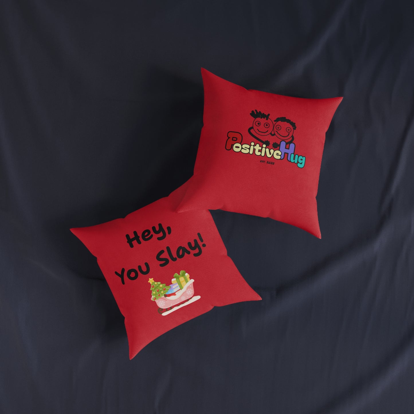 'Hey You Slay!' Festive Square Pillow
