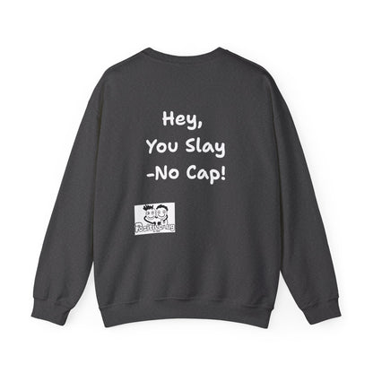 'Hey, You Slay. No Cap!' Crewneck Sweatshirt by PositiveHug