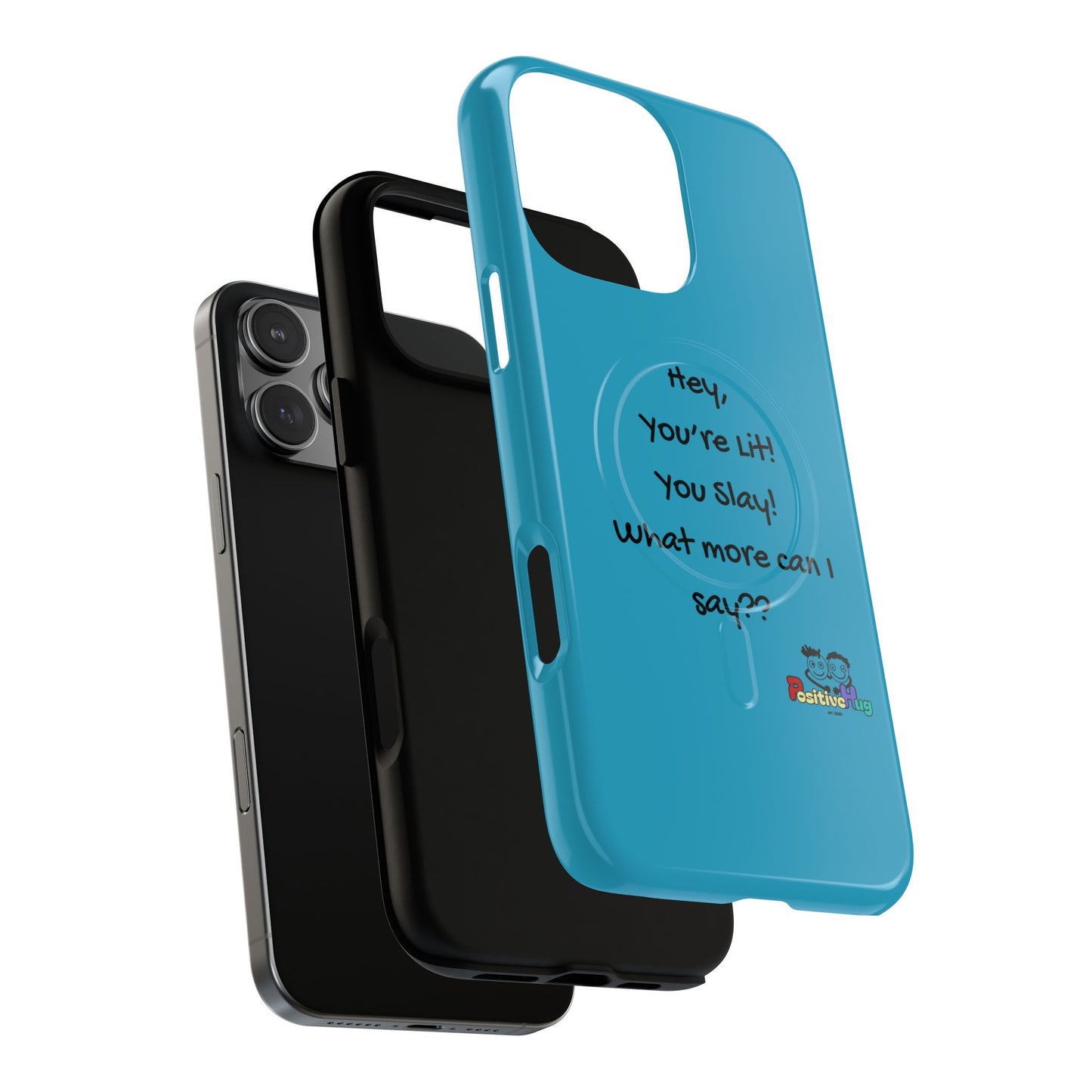 "Hey, You're Lit! You Slay!" Tough Magnetic Phone Cover
