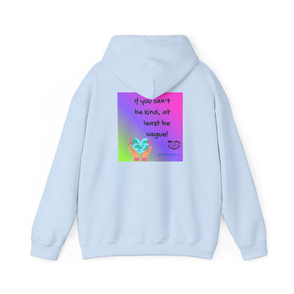 If You Can't Be Kind Be Vague hoodie | Graphic Quote Heart Back Print | Positivity Clothing | Be Kind Hoodie