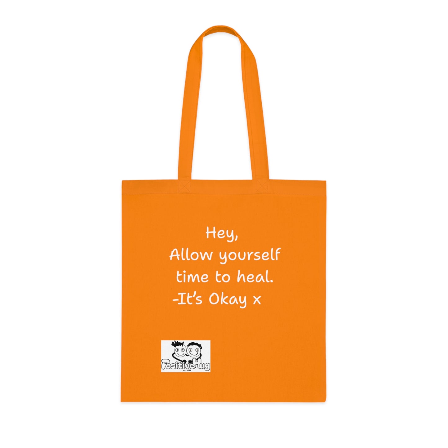 'Hey, Allow yourself time to heal. It's Okay x 'Positive Vibes Cotton Tote Bag - by PositiveHug Inspirational & Fun Design