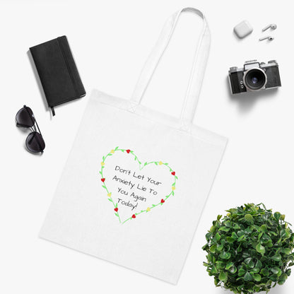 Don't let your anxiety lie to you again today - Cotton Tote Bag