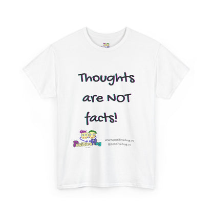 Thoughts Are NOT Facts T-Shirt — Positive Mindset Reminder Tee