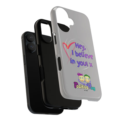 Inspirational Tough Magnetic Phone Case - "Hey, I Believe in You!"