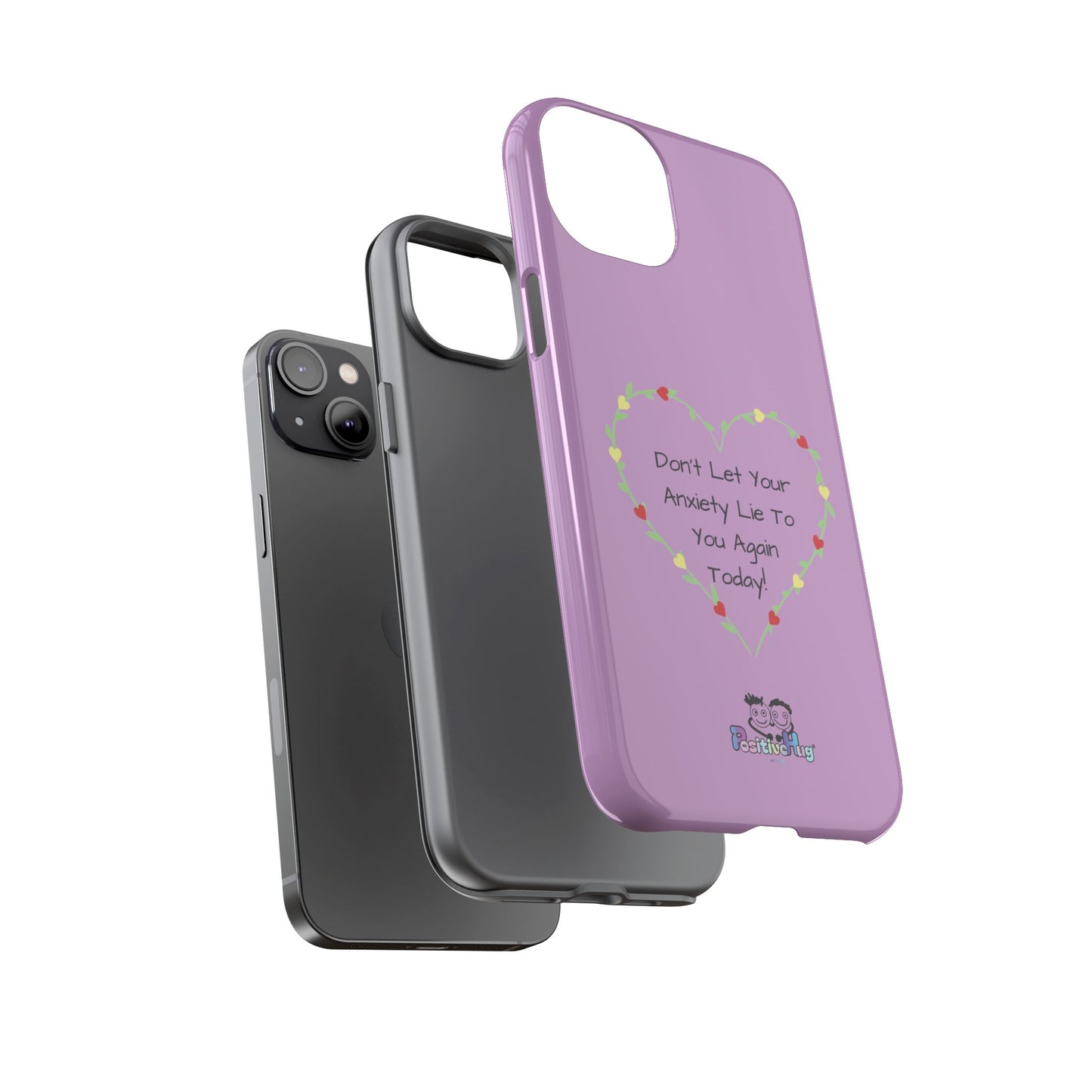 "Don't Let Your Anxiety Lie to You" Women's Tough Phone Case — Anxiety Reminder | PositiveHug