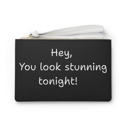 'Hey, You look stunning tonight!'  Positive affirmation Clutch Black Bag