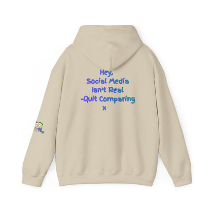 'Hey, Social Media Isn't Real - Quit Comparing! 'x  Unisex Hooded Sweatshirt by PositiveHug - Design on back