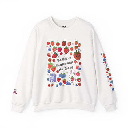Crewneck Sweatshirt — "Be Berry Gentle With Me Today" Cute Strawberry & Berry Graphic | PositiveHug