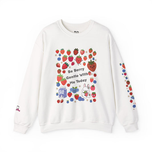 Crewneck Sweatshirt — "Be Berry Gentle With Me Today" Cute Strawberry & Berry Graphic | PositiveHug