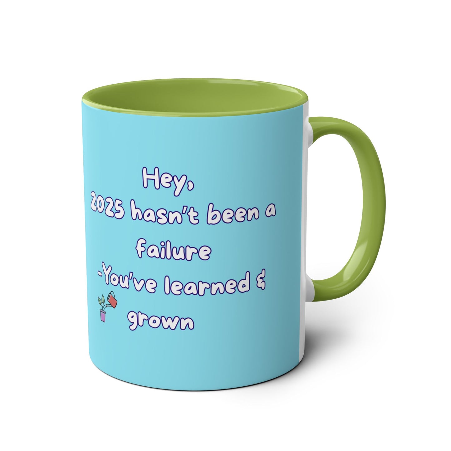 'Hey, 2025 hasn't been a failure. You've learned & grown -  New Year - PositiveHug Two-Tone Coffee Mug - 11oz, Encouraging Gift for Friends
