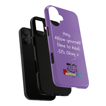 'Hey, Allow yourself time to heal. It's Okay x ' Tough Magnetic Phone Case