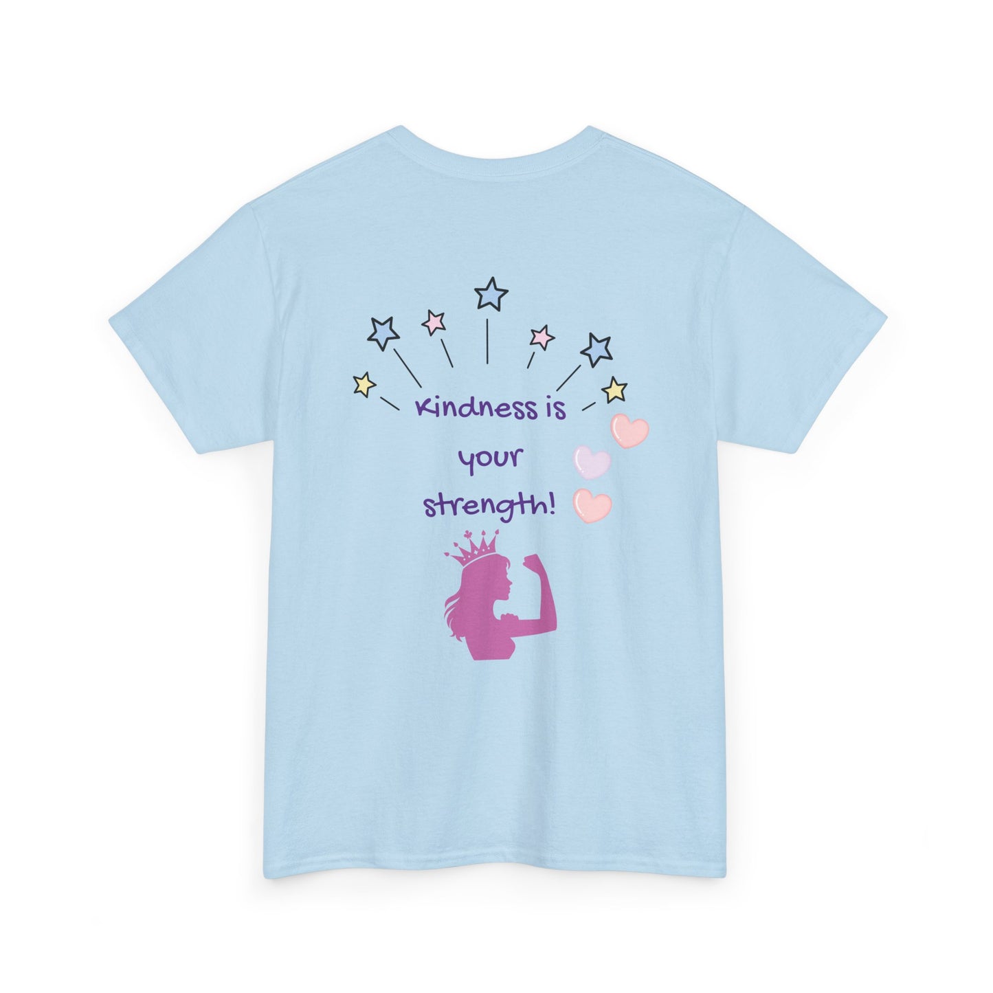 Kindness Is Your Strength Tee