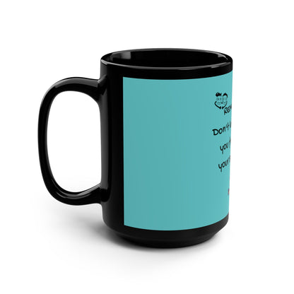 "Don't Let Fear Stop You From Living Your Best Life" 15oz - Inspirational Quote Mug