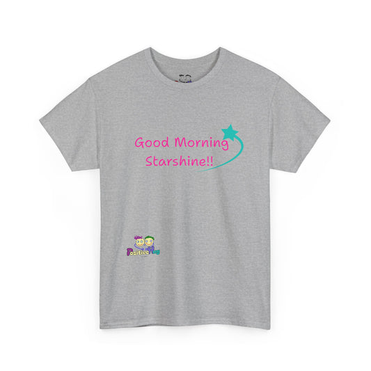 'Good Morning Starshine' Unisex Heavy Cotton Tee by PositiveHug - Design on Front