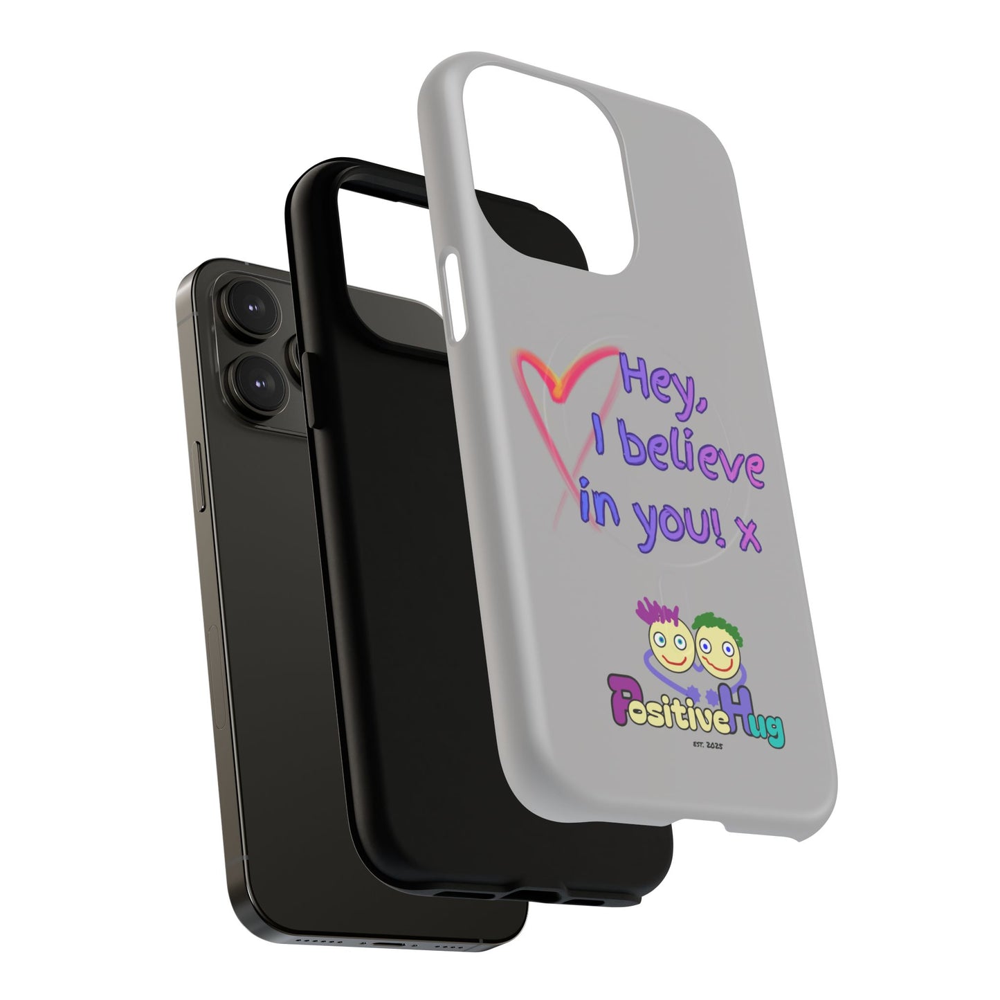 Inspirational Tough Magnetic Phone Case - "Hey, I Believe in You!"