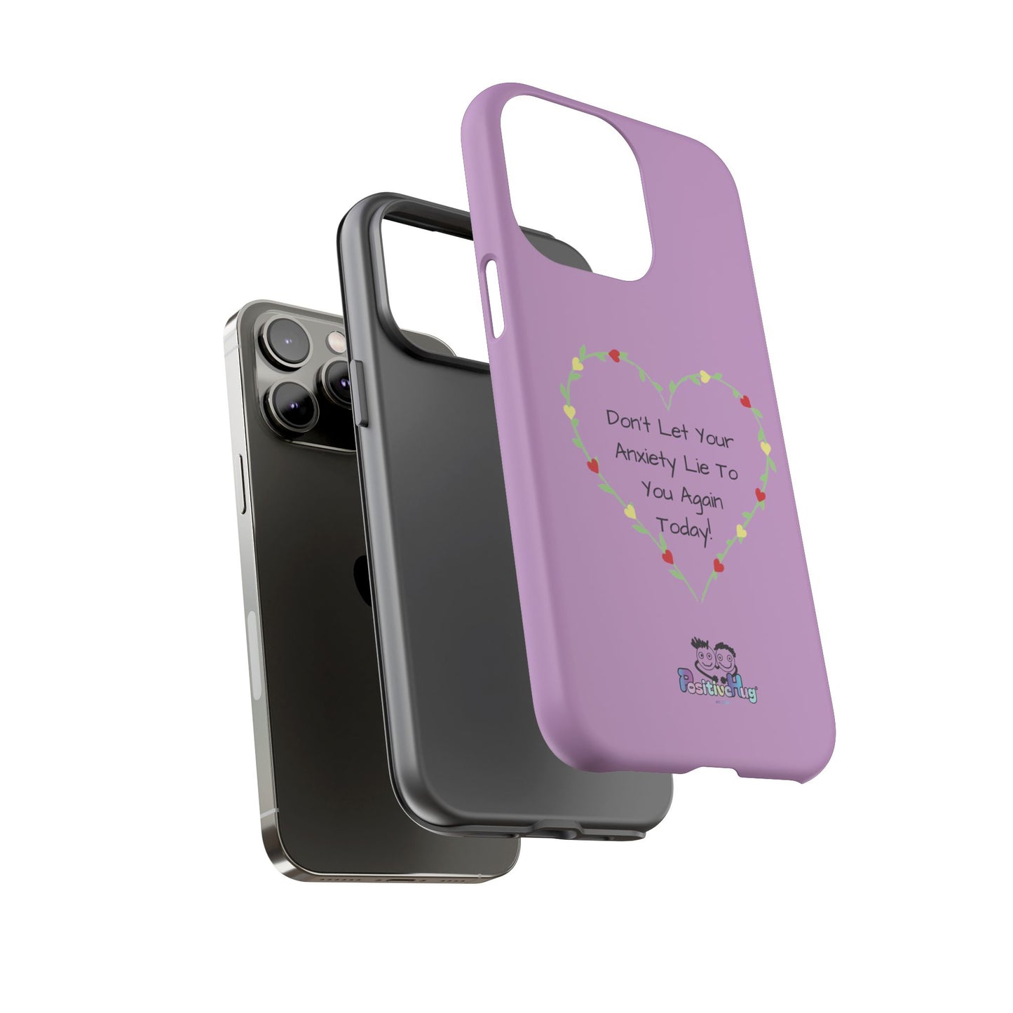 "Don't Let Your Anxiety Lie to You" Women's Tough Phone Case — Anxiety Reminder | PositiveHug