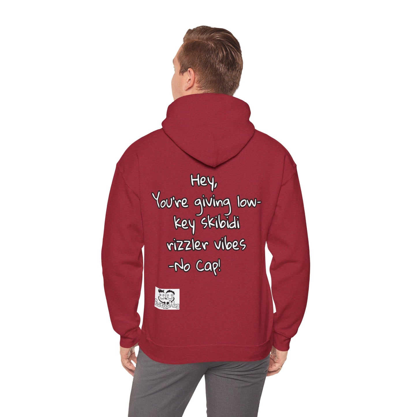 "Hey, You're giving low-key skibidi rizzler vibes. No cap!" Hooded Sweatshirt - Unisex Heavy Blend with Motivational Quote