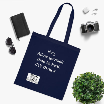 'Hey, Allow yourself time to heal. It's Okay x 'Positive Vibes Cotton Tote Bag - by PositiveHug Inspirational & Fun Design