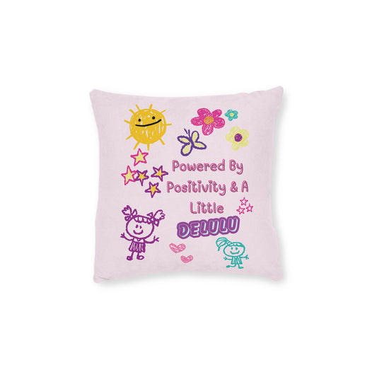 "Powered by Positivity & A Little Delulu" Cute Square Cushion | PositiveHug