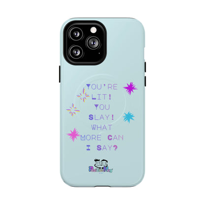 "You're Lit! You Slay!" Women's Tough Magnetic Phone Case — Bright Positivity | PositiveHug