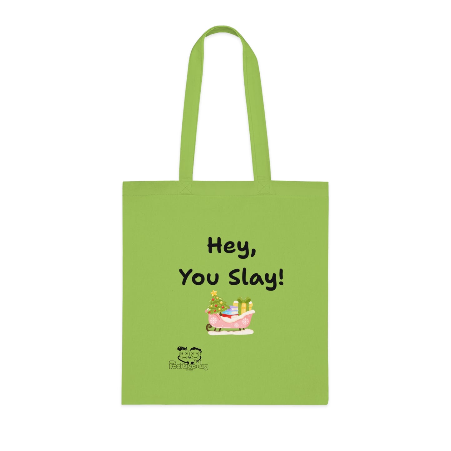 'Hey, You Slay!' Festive Cotton Tote Bag by PositiveHug
