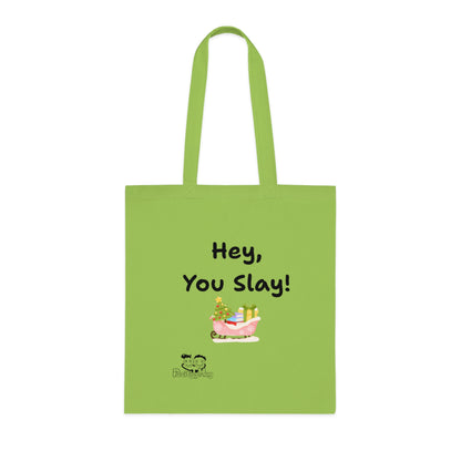 'Hey, You Slay!' Festive Cotton Tote Bag by PositiveHug