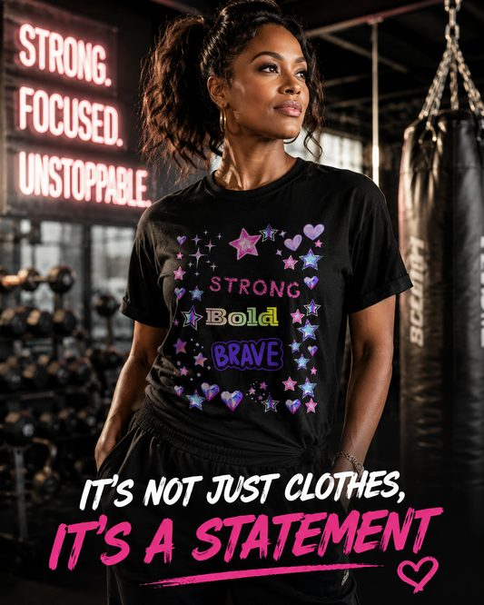 Female Empowerment Graphic T-Shirt — Strong Bold Brave | PositiveHug