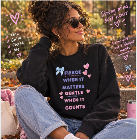 "Fierce When It Matters, Gentle When It Counts" Cute Pastel Coquette Sweatshirt | PositiveHug